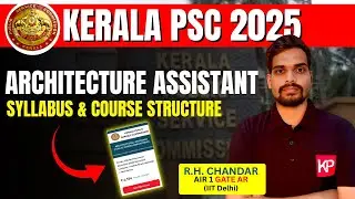 ✅ Kerala PSC 2025: Architecture Assistant Exam &ndash; Syllabus & Course Structure