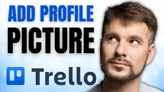 How to Add Profile Picture to Trello Account NOW!
