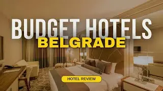 Best Budget Hotels in Belgrade | Cheap Hotels in Belgrade