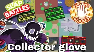 How To Get Collector Glove | All Glove Locations | Find the gloves | Slap Battles roblox 