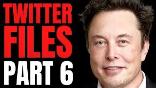 HUGE Twitter Files Part 6 REVEAL: What YOU NEED to Know!