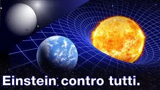 La RELATIVITA' GENERALE. E l'universo non fu mai pi&ugrave; lo stesso.