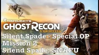 Ghost Recon Wildlands (PS5) | Silent Spade: Mission 2 - Operation Silent Spade: SNAFU | 4K