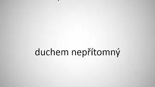 How to say absentminded in Czech?