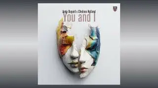Andy Duguid & Chelsea Holland - You and I (Extended Mix)