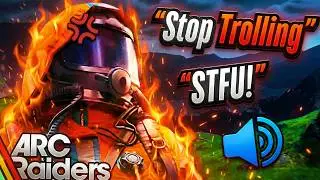 The Arc Raiders Trolling Experience...