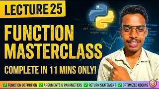 Python Functions in 11 Minutes! | Lecture 25 | Master Definition, Arguments & Return 🐍