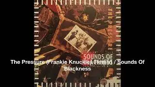 The Pressure (Frankie Knuckles Remix) / Sounds Of Blackness #frankieknuckles #soulfulhouse #defmix