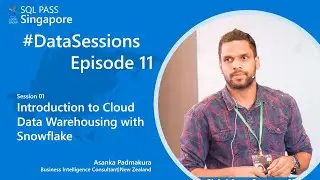 SG SQLPASS #DataSessions S01E11 | Introduction to Cloud Data Warehousing with Snowflake
