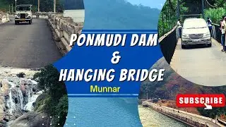 Ponmudi Dam & Ponmudi Hanging Bridge Munnar, Idukki, Kerala, India.