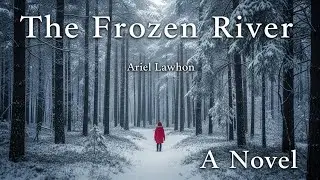 The Frozen River by Ariel Lawhon #TheFrozenRiver #ArielLawhon #HistoricalFiction #BookTube