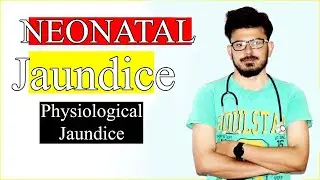 Neonatal Jaundice | Physiological Jaundice