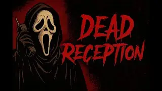 DEAD RECEPTION (RE-UPLOAD) | GHOSTFACE FAN SONG AUDIO FIX