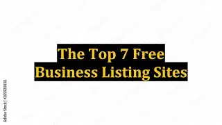 The Top 7 Free Business Listing Sites