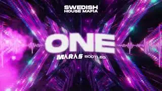 Swedish House Mafia - One (Maras Bootleg)