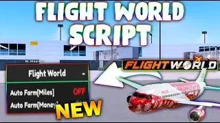*NEW* Flight World Script (PASTEBIN 2026) ( AUTO FARM  )