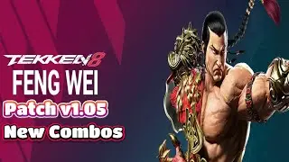 TEKKEN 8 Feng Wei Heat Smash UF4 Max Damage Combos Patch v1.05