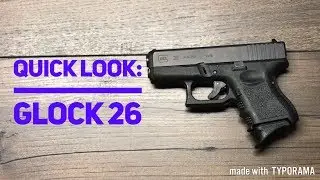 Быстрый обзор: Glock 26 Gen 3