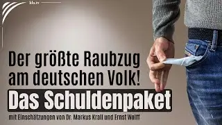 Das Schuldenpaket &ndash; der gr&ouml;&szlig;te Raubzug am deutschen Volk!