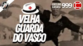 ROBERTO GAR&Oacute;FALO - Velha Guarda do Vasco - Live do CASACA #999 em 30/04/2021