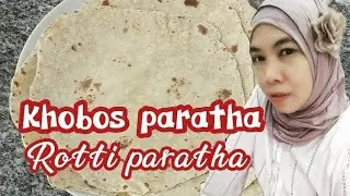 Khobos paratha||Cara membuat rotti paratha,