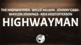 The Highwaymen - Highwayman (Lyrics)