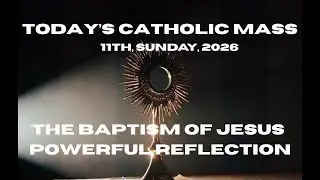 Today&rsquo;s Catholic Mass Reflection | The Baptism of the Lord | Gospel & Homily #gospel #god