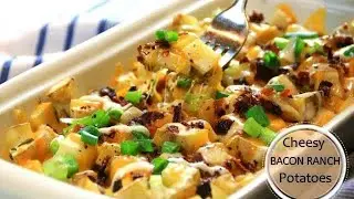 Cheesy Bacon Ranch Potatoes