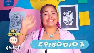 TODO SOBRE MI TRAYECTORIA COMO ILUSTRADORA | EPISODIO 3 DEL PODCAST MÁS CREATIVO