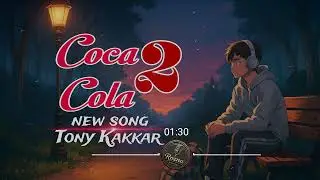 Coca-Cola 2 | Tony Kakkar | New Version | Rozna Studio