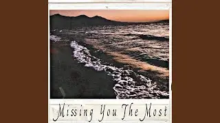 Missin' You the Most (Demo)