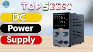 Top 5 DC Power Supplies for Electronics, Lab & Repair Work