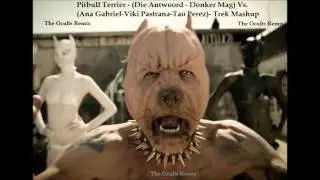 Pitbull Terrier Die Antwoord   Donker Mag Vs  The Ocults Remix   Trek Mashup