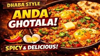 Dhaba Style Anda Ghotala | Spicy Butter Egg Ghotala Desi Recipe