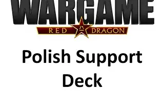 Wargame Red Dragon - Poland Support Deck