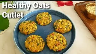 Instant Healthy Oats and Vegetables Cutlet, No fry Crispy Oats Tikki, Oats Cutlet #healthyfood 🔥