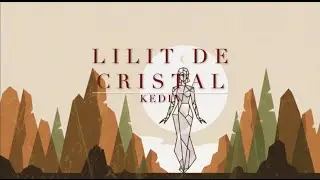 Kedin - Lilit De Cristal (Video Lyric)