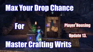 Tips to Max you Master Crafting Writs Drop Rate Update 13