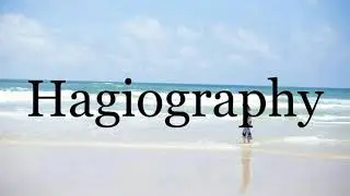 How To Pronounce Hagiography🌈🌈🌈🌈🌈🌈Pronunciation Of Hagiography