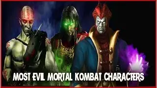 Top 5 Most Evil Mortal Kombat Characters