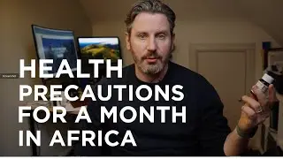 My health precautions for a month in Uganda