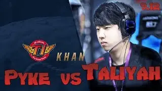 SKT Khan - Pyke vs Taliyah Mid - LoL Season 9 KR Ranked | League Of Legends