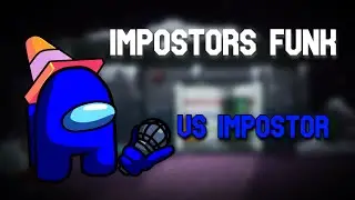 Impostors Funk - Vs Impostor | FNF MODS
