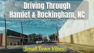 Driving Through Hamlet & Rockingham, North Carolina | Small Town Vibes in Rural North Carolina