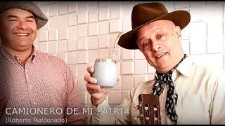 Camionero de mi patria.  Richard Turcatti  FT. Silvio Retamosa -(Gpo. Lndo. Polvadera)-
