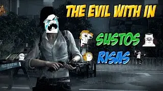 Sustos Y Adrenalina On Fire | The Evil Within : The Assignment