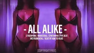 [FREE] Industrial / Cyberpunk / Electro Synthwave Type Beat 'All Alike' | Background Music