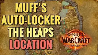 Muff's Auto-Locker The Heaps Location (WoW TWW)