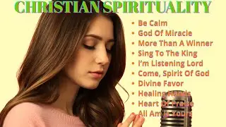 Be Calm🎶Christian Spirituality 🙏Christian Worship Songs✝️#lyrics #christianmusic #worship #songs