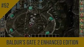 Да здравствует безумный король! | Baldur's Gate 2 Enhanced Edition - Эпизод 52 (E10S3)